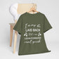 I May Be Laid Back Humor Cotton Unisex T-shirt