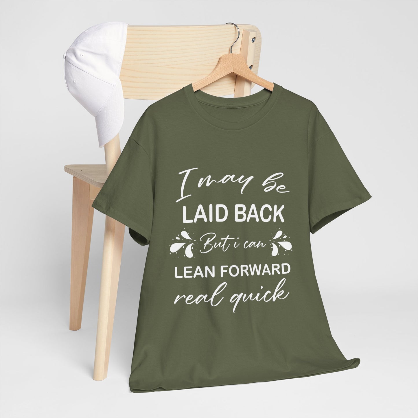 I May Be Laid Back Humor Cotton Unisex T-shirt