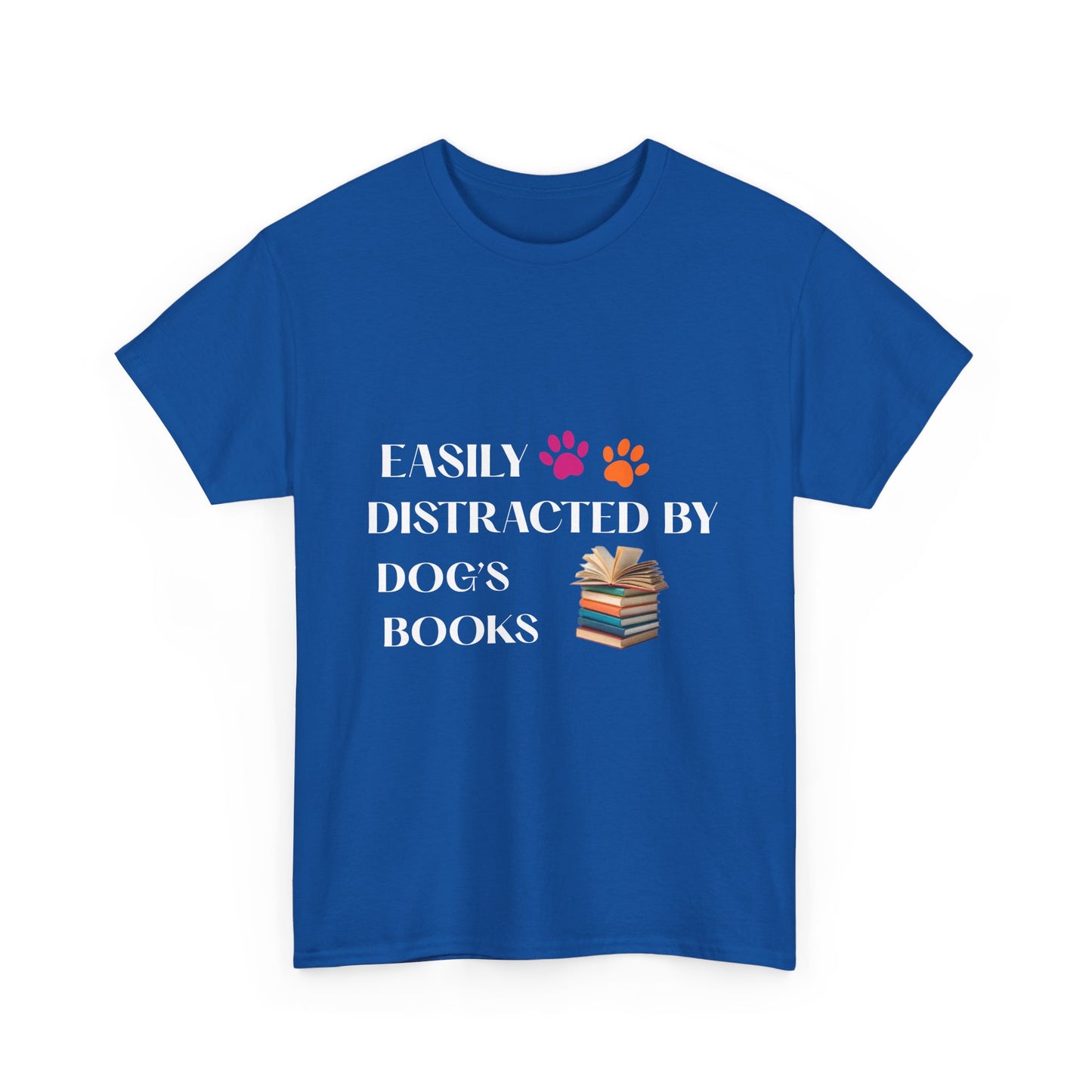 Easily Distracted by Dogs & Books Cotton Unisex T-shirt