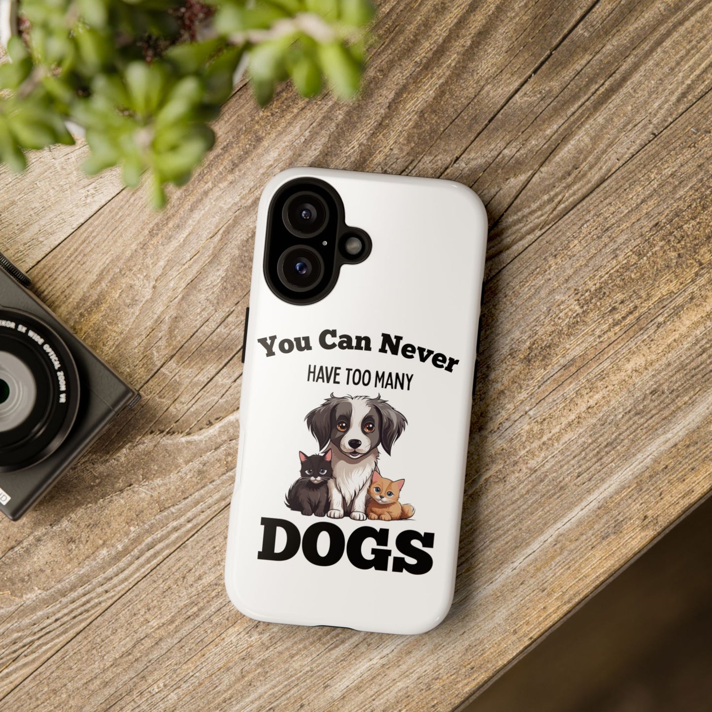 You can never dog Phone Case