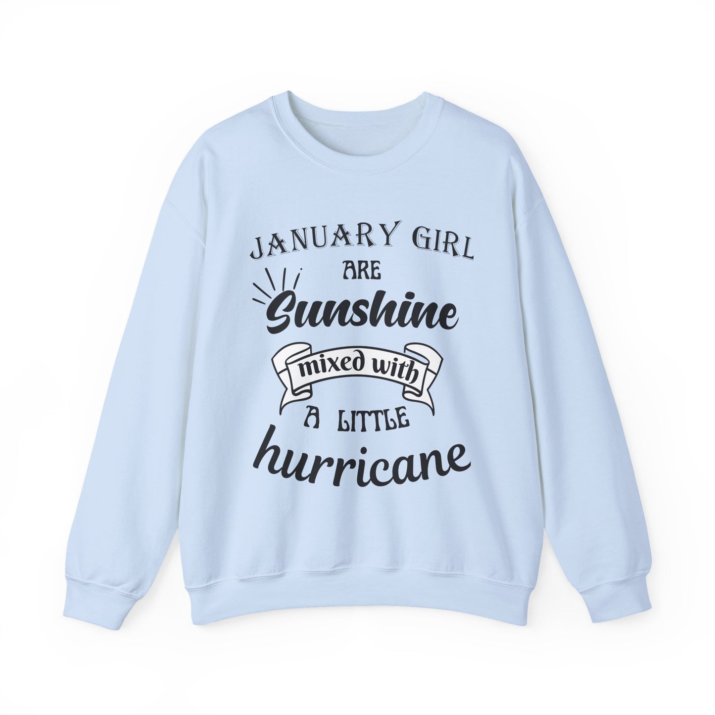 January Girl  Birthday Sunshine  Unisex Sweatshirt