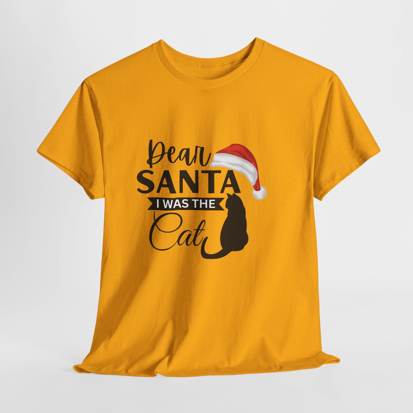 Dear Santa I Was The Cat Christmas Cotton Unisex T-SHIRT