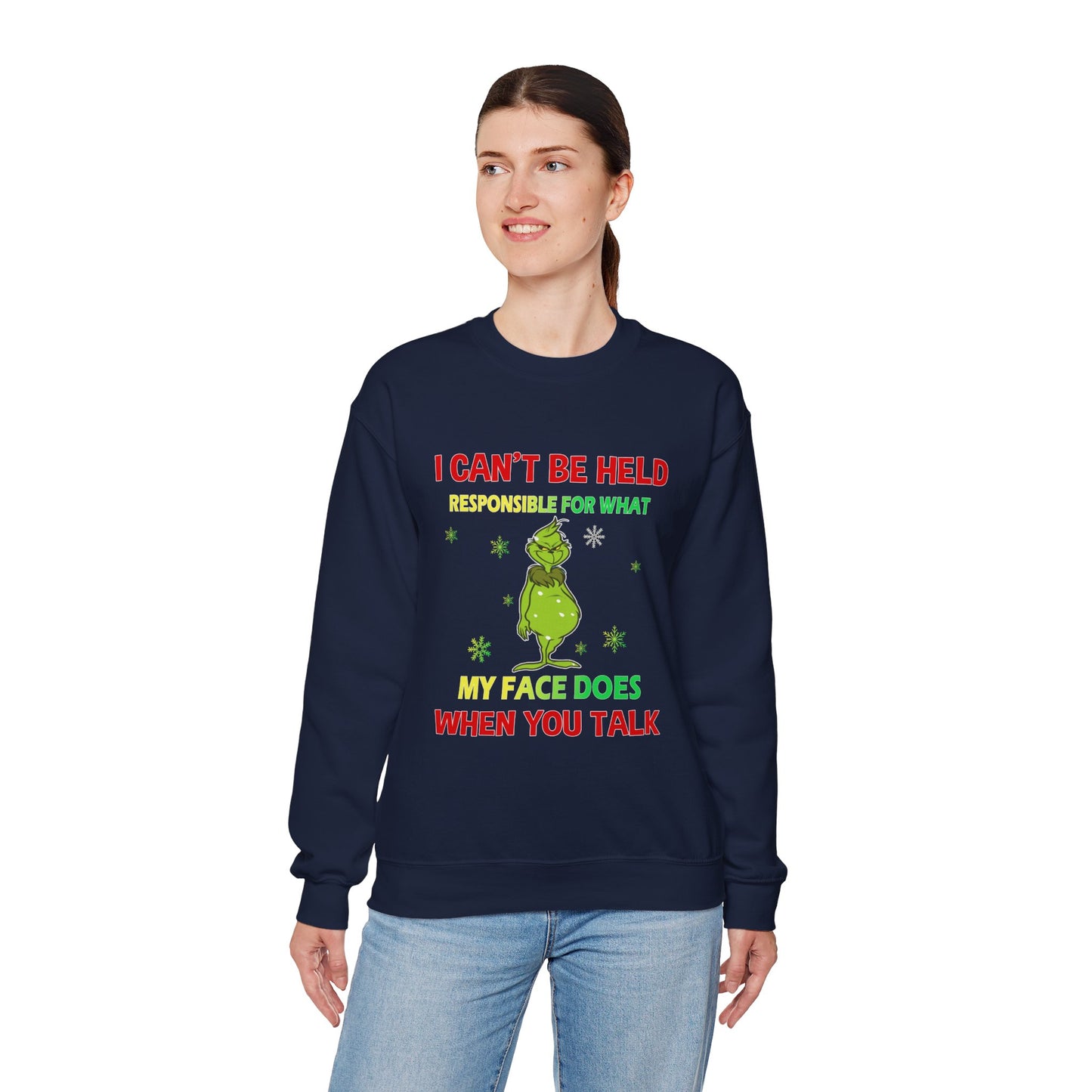 I Can't Be Held Responsible For What My Face Does When You Talk Unisex Sweatshirt