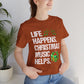 Life Happens. Christmas Music Helps Premium Unisex T-shirt