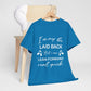 I May Be Laid Back Humor Cotton Unisex T-shirt