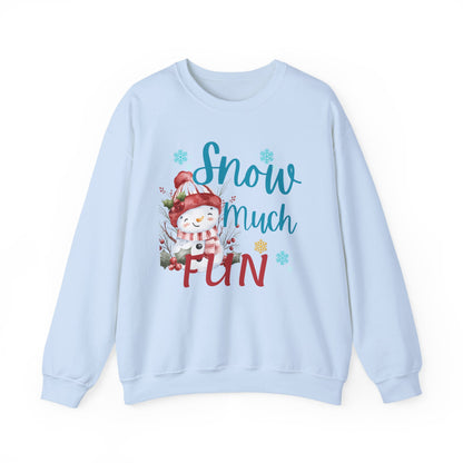 Snow Much Fun [Christmas] Sweatshirt