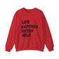 Life Happens. Sister Help Unisex Sweatshirt