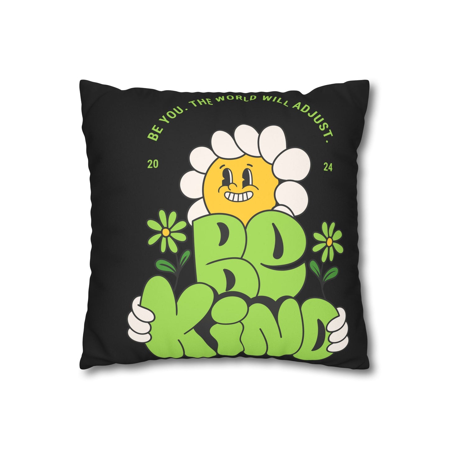 Be Kind Faux Suede Pillowcase, Positive Vibes Home Decor, Inspirational Throw Pillow Cover, Flower Power Gift, Cozy Living Room Accent