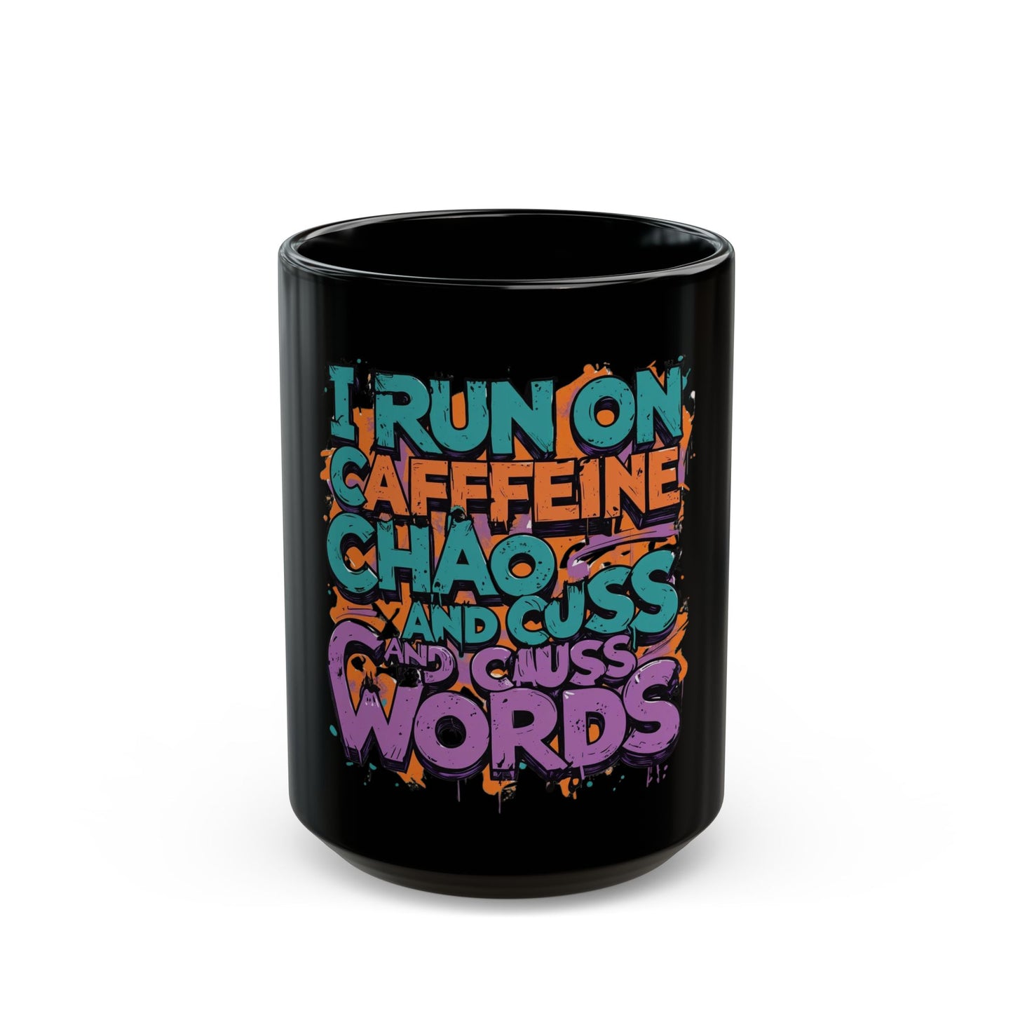I Run On Caffeinated Chaos Mug