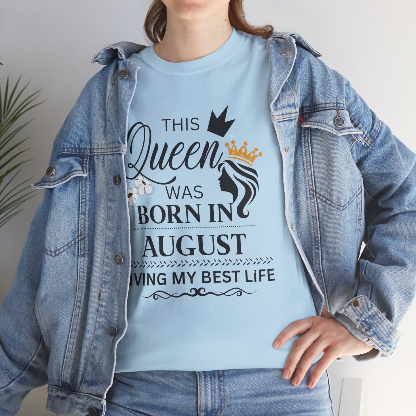 August Queen  Birthday Unisex Cotton Tee