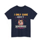 I ONLY CARE ABOUT Cotton Unisex T-shirt