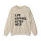 Life Happens. Sister Help Unisex Sweatshirt