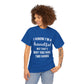 I Know I’m A Handful Tee Unisex T shirt