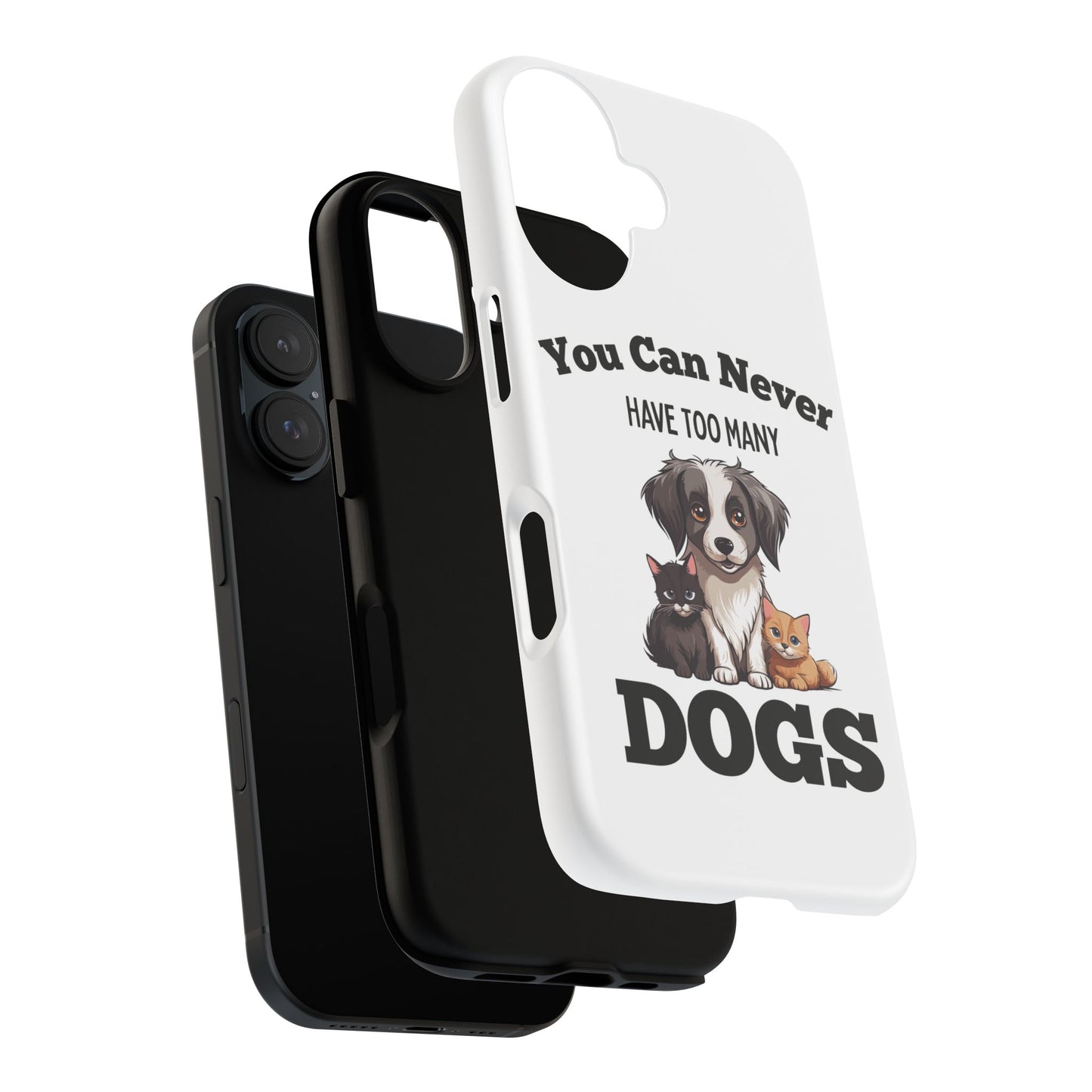 You can never dog Phone Case