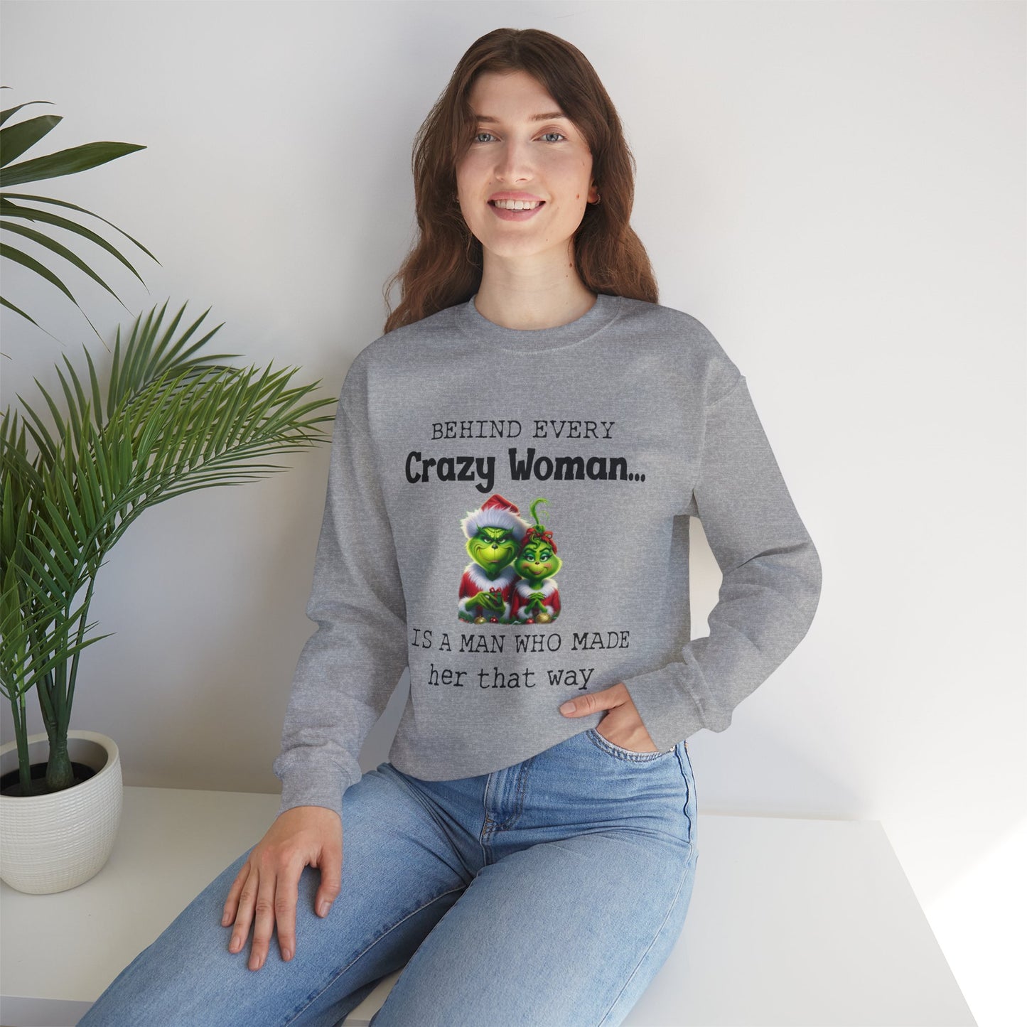 Behind Every Crazy Woman  Unisex Sweatshirt