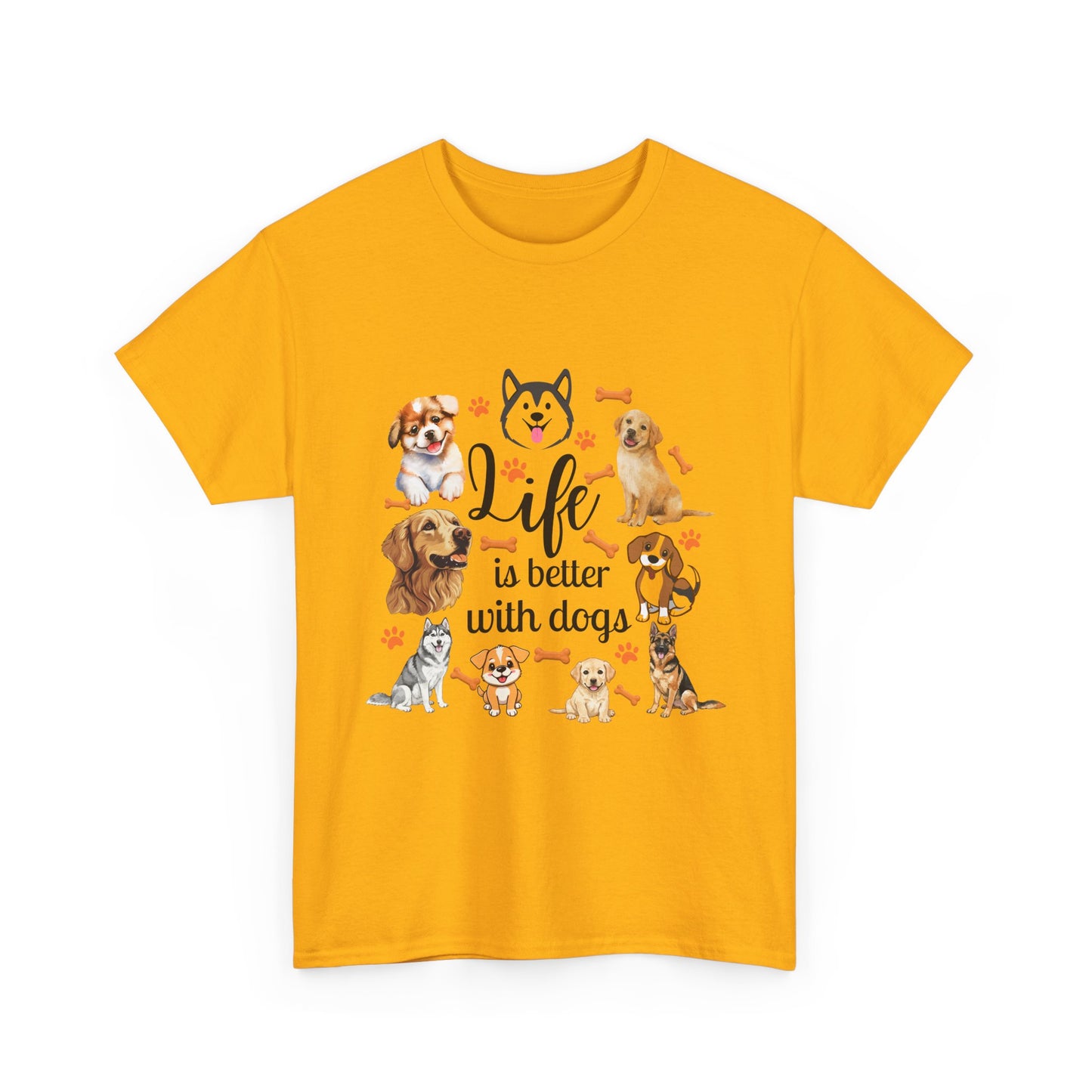 Life is Better with Dogs Cotton Unisex T-shirt