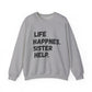 Life Happens. Sister Help Unisex Sweatshirt