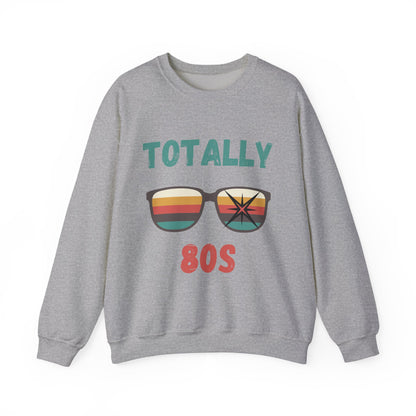 Totally 80s Unisex Sweatshirt