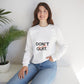 Don't Quit Yourself Sweatshirt