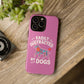 Easily Distracted by Dogs phone case