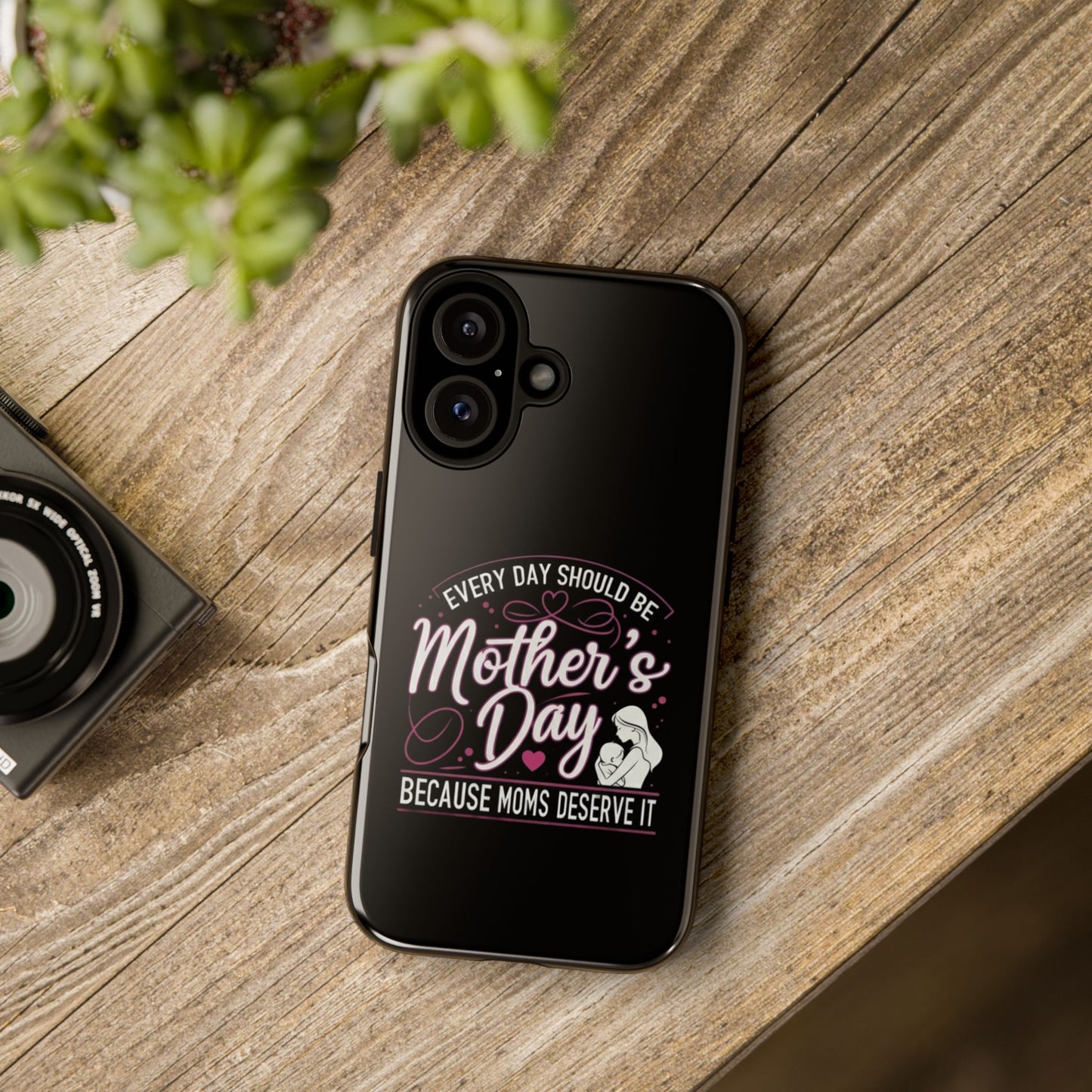Everyday Should be Mothers day phone case