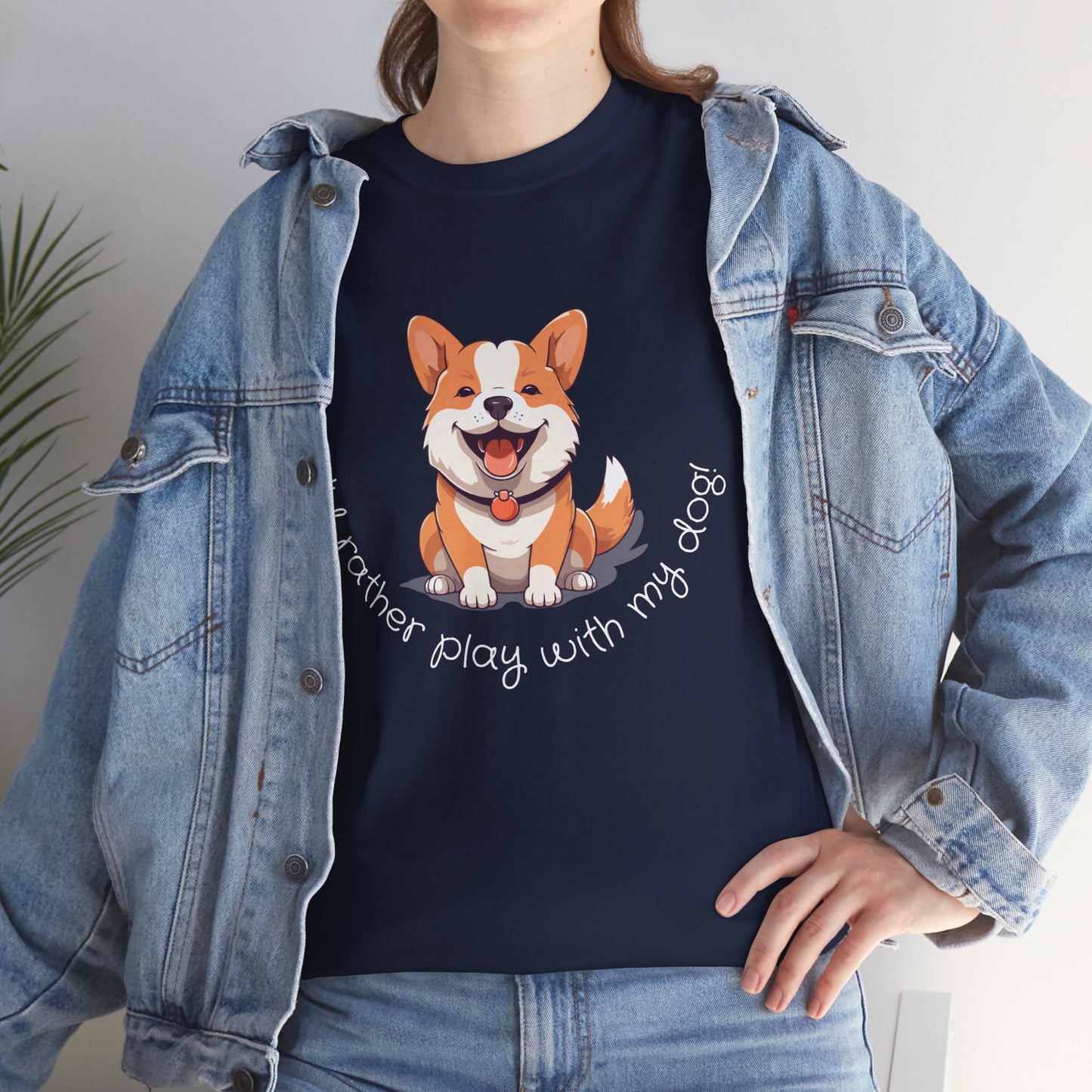 I'd rather play with my dog T-shirt