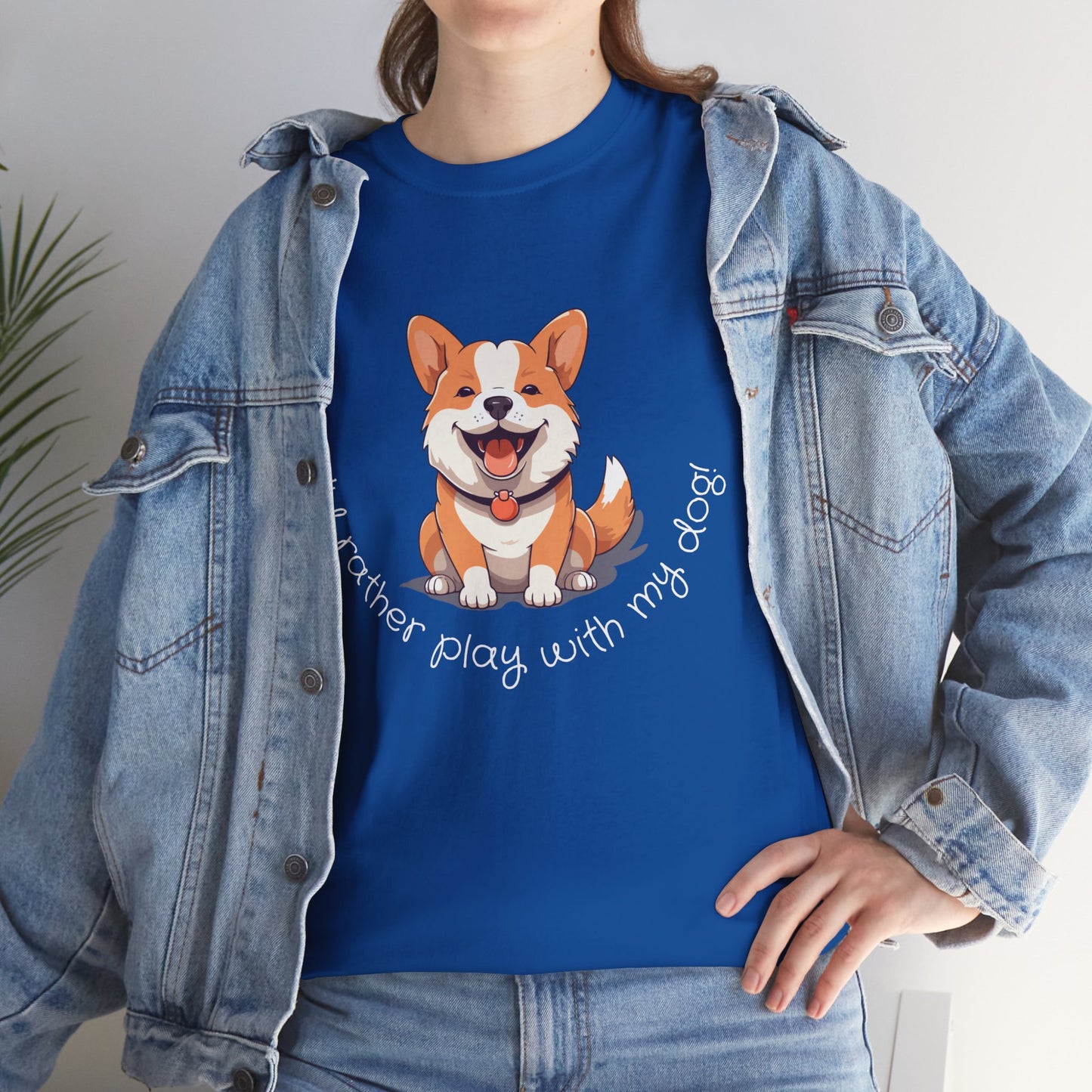 I'd rather play with my dog T-shirt