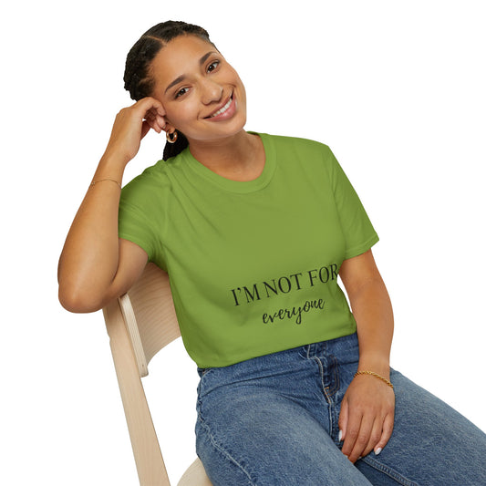 Not For Everyone T-shirt