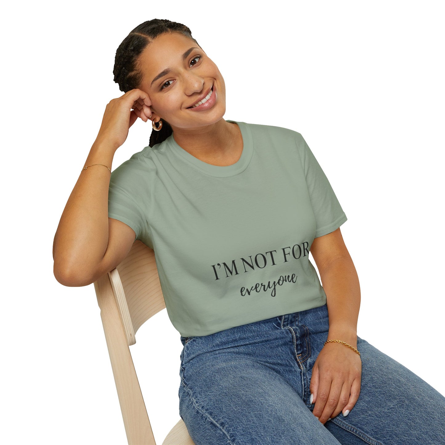 Not For Everyone T-shirt