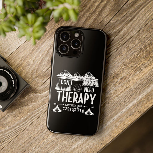 I don't need Therapy phone case