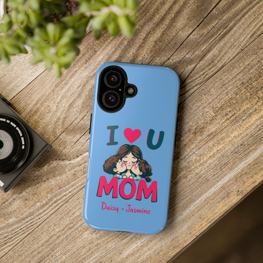 I love you mom Phonecase