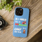 In a world full of Grinches Phonecase