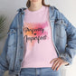 Perfectly Imperfect T-shirt