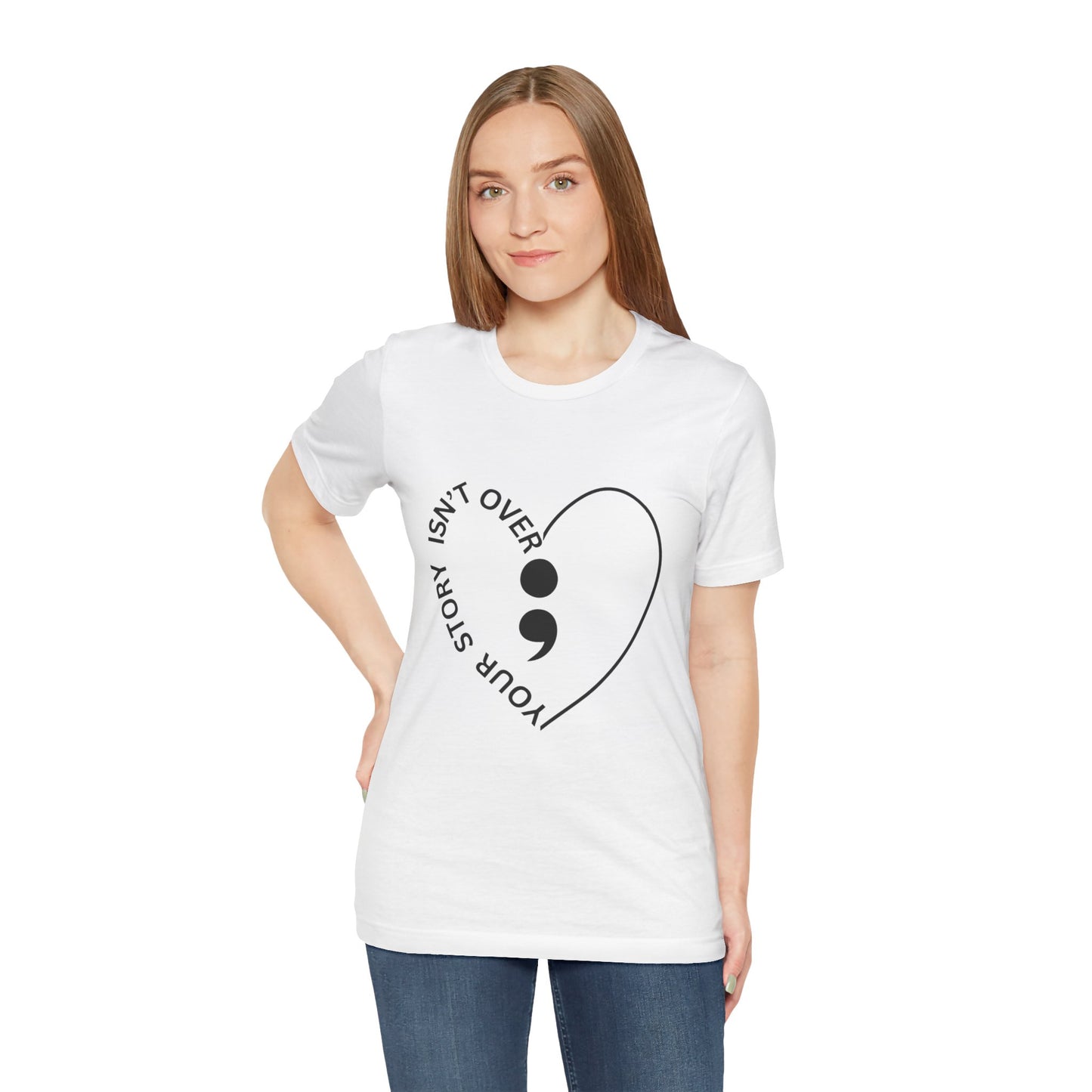 Your story isn't over T-shirt