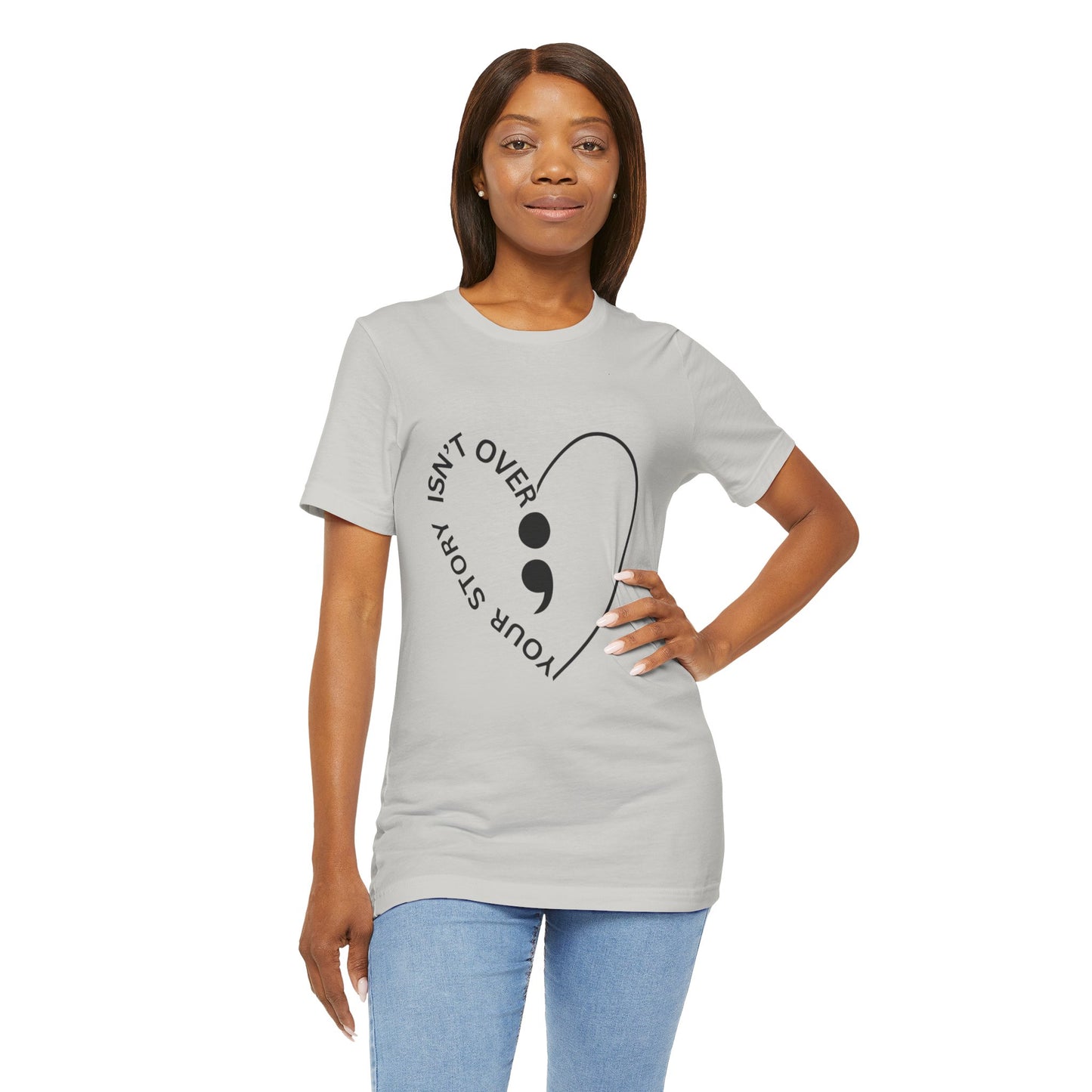 Your story isn't over T-shirt