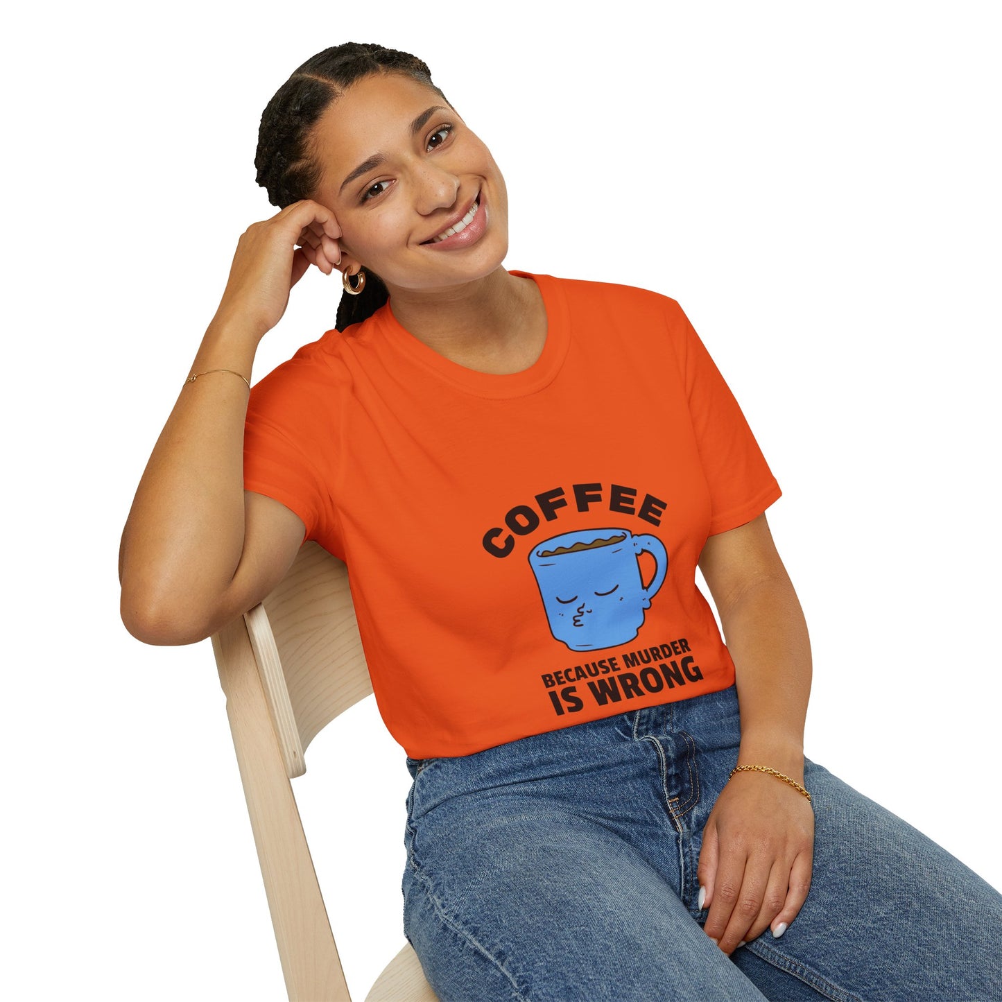 COFFEE because murder is wrong T-shirt