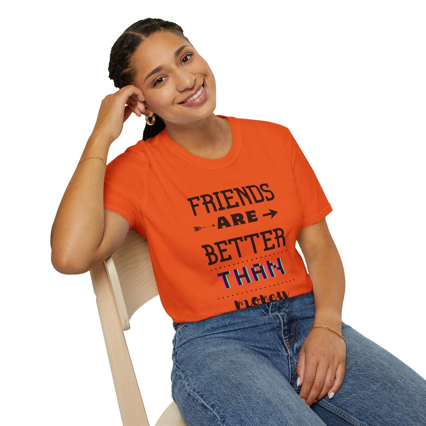 Friends are better T-shirt