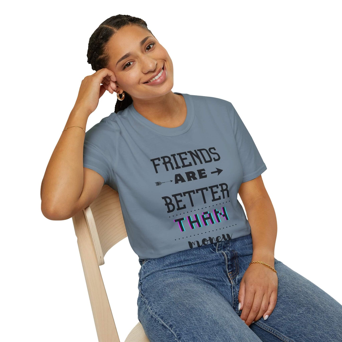 Friends are better T-shirt