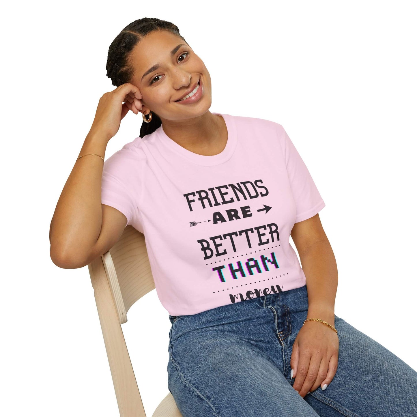 Friends are better T-shirt