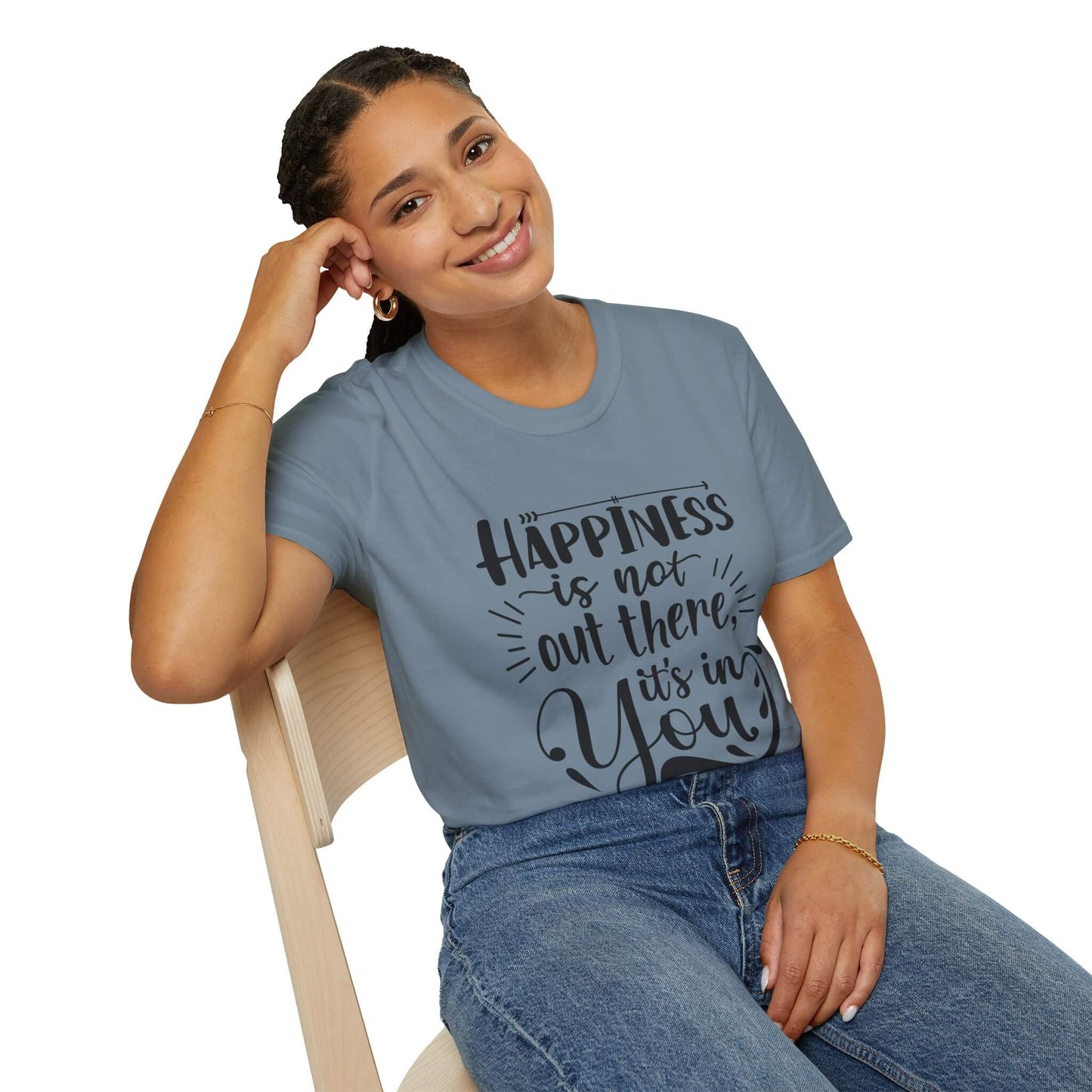 Happiness is not out t-shirt