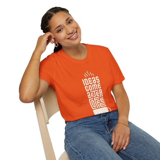 Ideas come after coffee T-shirt
