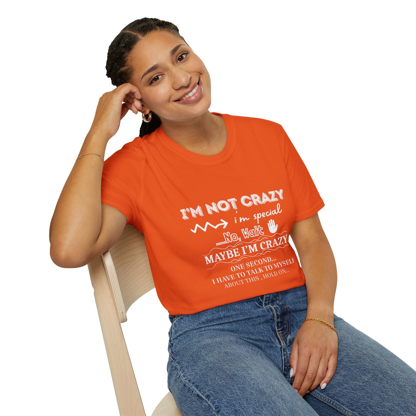 I'M NOT CRAZY T-shirt