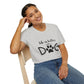 Life is better with a dog T-shirt