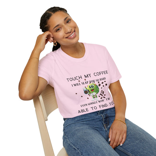 Touch My Coffee T-shirt
